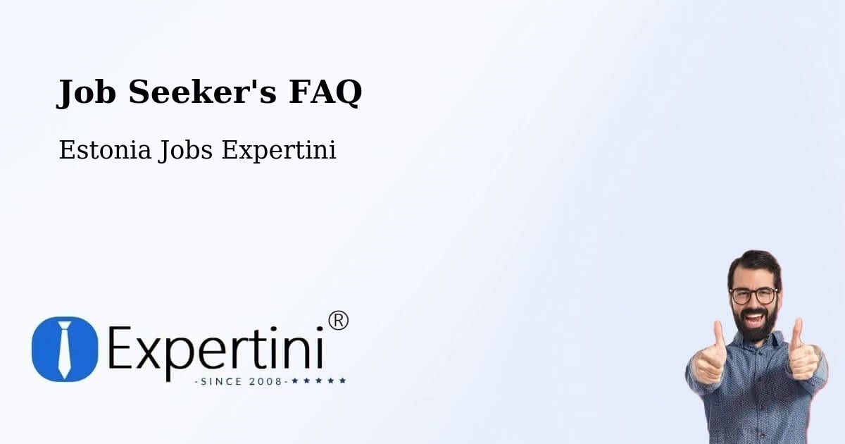 Job Seeker FAQ – Taebla - Estonia Jobs Expertini