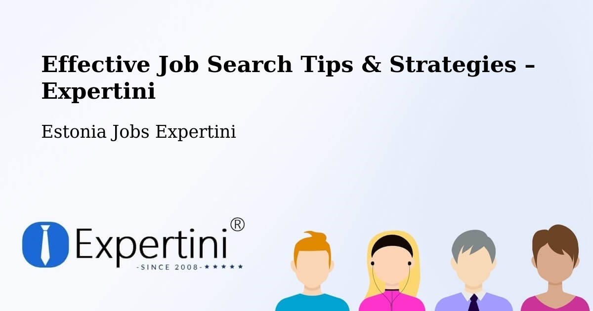 Job Search Tips & Strategies for Job Seekers – Taebla - Taebla, Estonia Jobs Expertini
